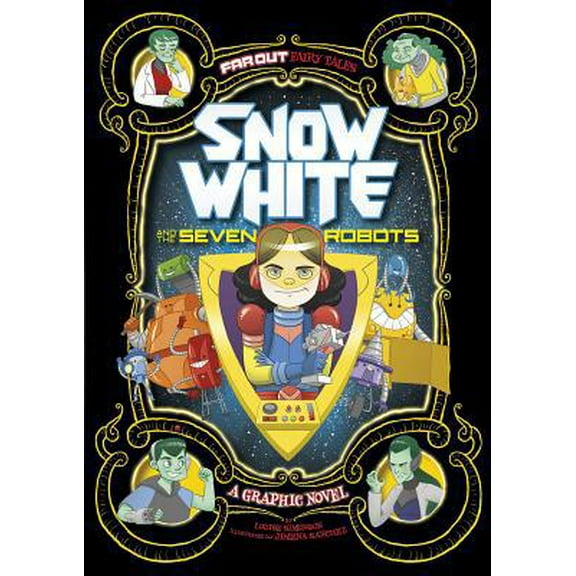 Pre-Owned Snow White and the Seven Robots: A Graphic Novel (Paperback) 1434296520 9781434296528