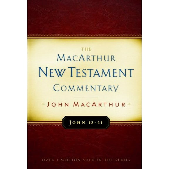 Pre-Owned John 12 21 (MacArthur New Testament Commentary): Volume 12 Hardcover