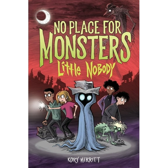 No Place for Monsters No Place for Monsters: Little Nobody, Book 3, (Hardcover)