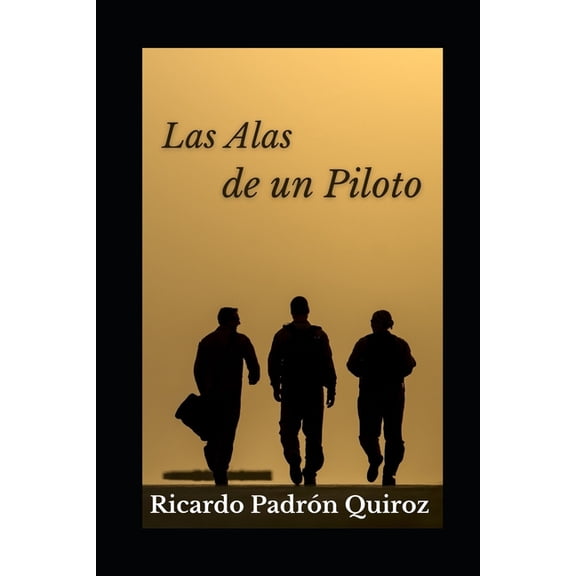 Las Alas de un Piloto, (Paperback)