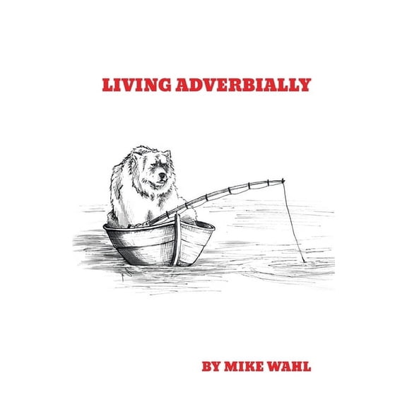 Living Adverbially, (Paperback)