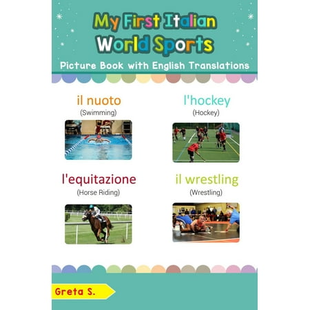My First Italian World Sports Picture Book with English Translations -