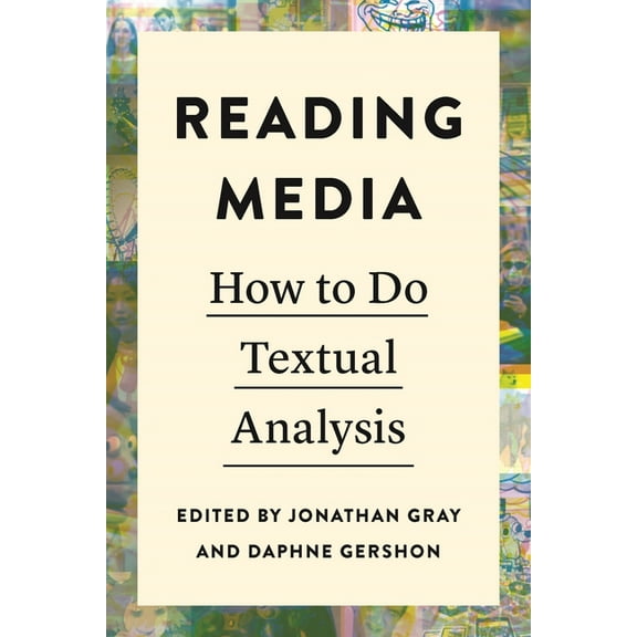 Critical Cultural Communication Reading Media: How to Do Textual Analysis, Book 52, (Hardcover)