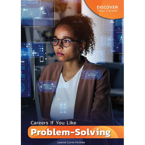 Discover Your Career Careers If You Like Problem-Solving, (Hardcover)