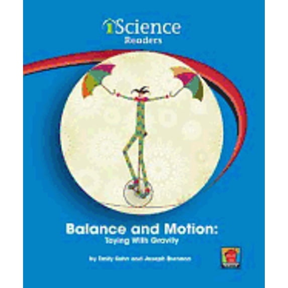 Pre-Owned Balance and Motion: Toying with Gravity (Paperback) 1603573038 9781603573030