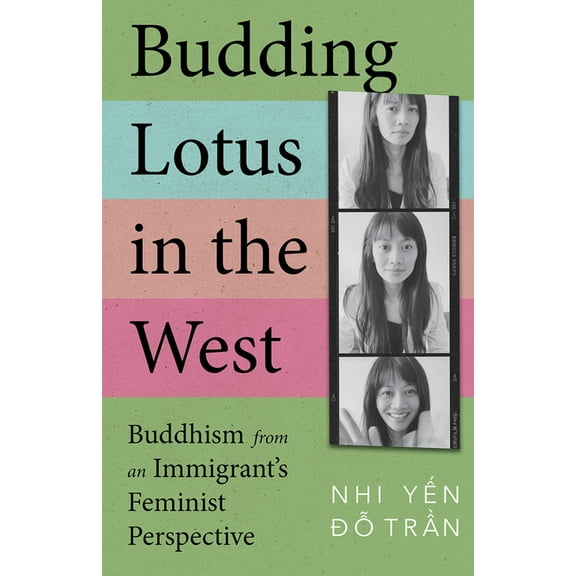 Budding Lotus in the West: Buddhism from an Immigrant's Feminist Perspective, (Hardcover)