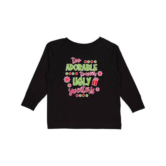 Inktastic Too Adorable to Wear Ugly Sweaters Boys or Girls Long Sleeve Toddler T-Shirt