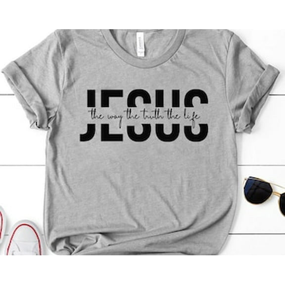 Simple Fit Jesus Shirt, Jesus Gift, Religious Shirt, Religious Gift, Christian Gift, Jesus The Way The Truth The Life Shirt, Christian Shirt, Jesus Tee
