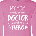 thumbnail image 4 of Inktastic My Mom is a Doctor and a Hero Long Sleeve T-Shirt, 4 of 5