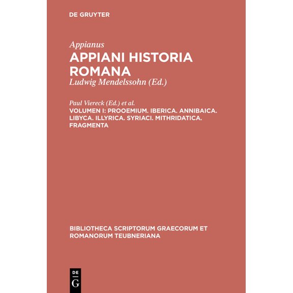 Bibliotheca Scriptorum Graecorum Et Roma Prooemium. Iberica. Annibaica. Libyca. Illyrica. Syriaci. Mithridatica. Fragmenta, (Hardcover)