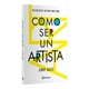 thumbnail image 3 of Libro Como Ser Un Artista Tapa Blanda, Autor Jerry Saltz, Editorial Planeta Mexico, 3 of 3