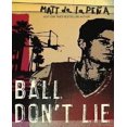 thumbnail image 1 of Ball Dont Lie By De La Pena, Matt, 1 of 2