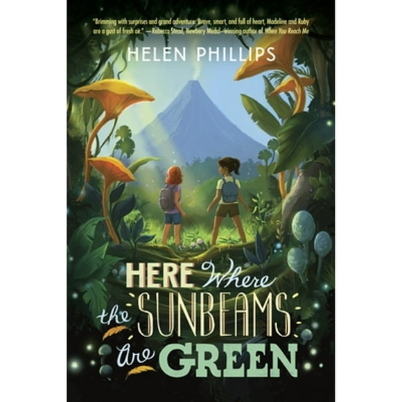 Pre-Owned Here Where the Sunbeams Are Green (Paperback 9780307931450) by Helen Phillips