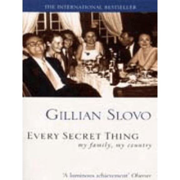 Pre-Owned Every Secret Thing: My Family, My Country (Paperback) 0349108560 9780349108568