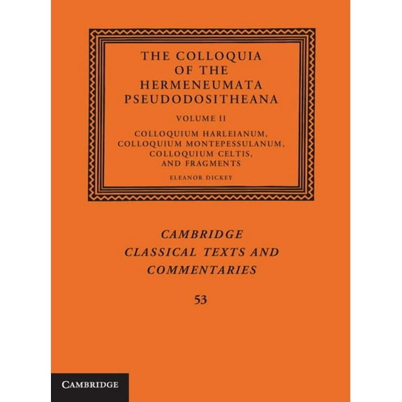 The Colloquia of the Hermeneumata Pseudodositheana, (Hardcover)