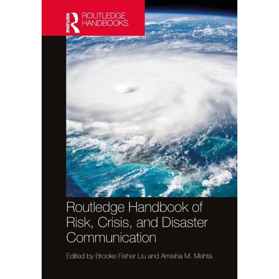Routledge Handbook of Risk, Crisis, and Disaster Communication, (Hardcover)