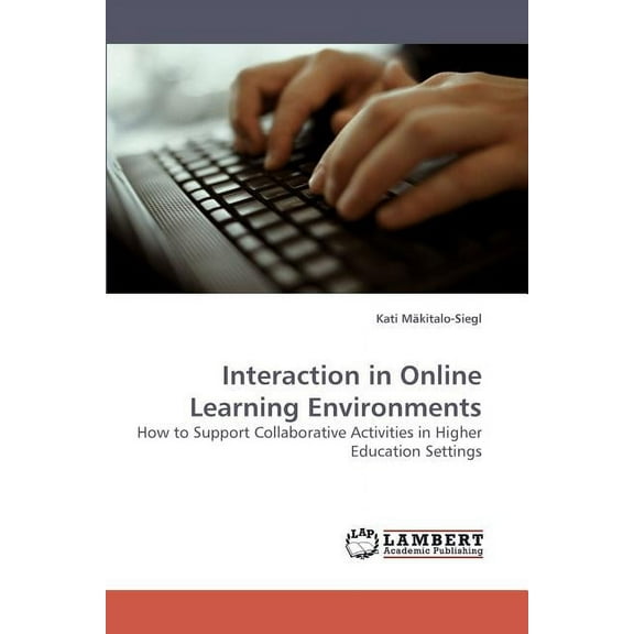 Interaction in Online Learning Environments, (Paperback)