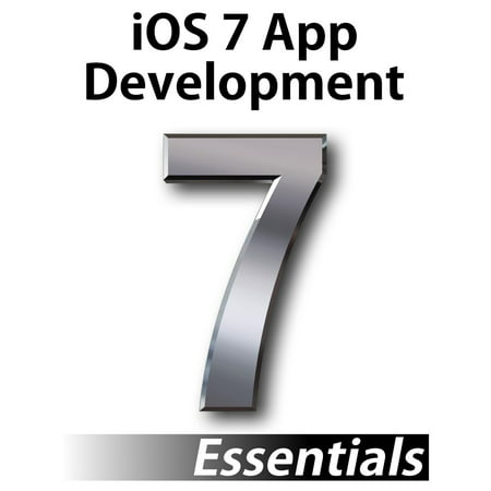 iOS 7 App Development Essentials - eBook (Best Ide For Ios Development)