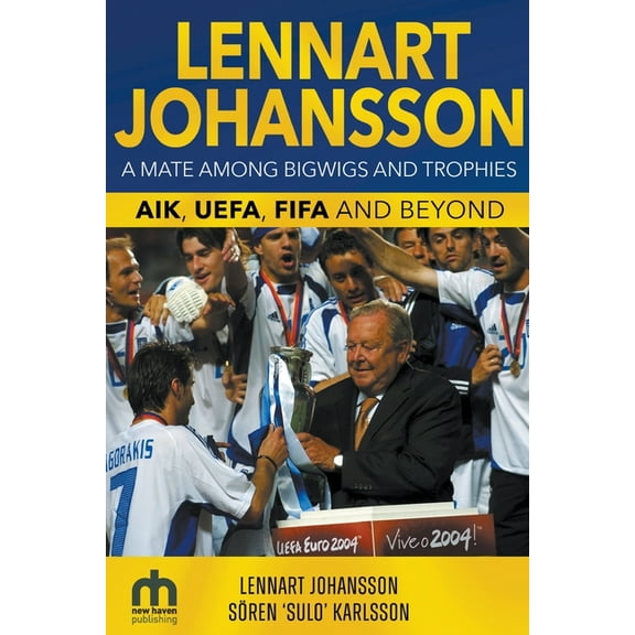 Lennart Johansson: A Mate Among Bigwigs and Trophies, (Paperback)