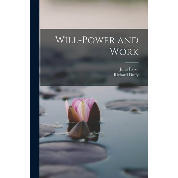 Will-Power and Work, (Paperback)