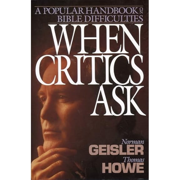 Pre-Owned When Critics Ask: A Popular Handbook on Bible Difficulties, 9780801011429, 0801011426, Paperback,