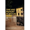 Time and Memory in Reggae Music: The Politics of Hope