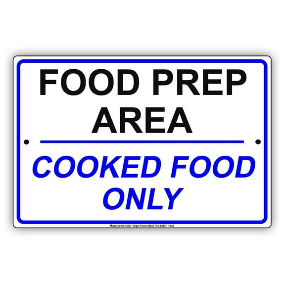 Food Prep Area Cooked Food Only Health Safety Alert Caution Warning Notice Aluminum Metal Sign 8"x12" Plate