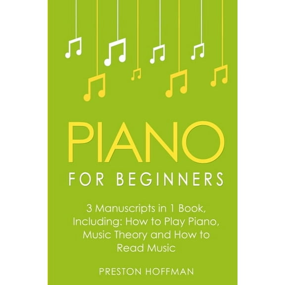 Music Piano for Beginners: Bundle - The Only 3 Books You Need to Learn Piano Lessons for Beginners, Piano Theory and Piano She, Book 21, (Paperback)