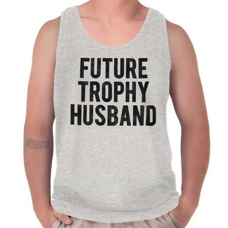Future Trophy - Brisco Brands Future Trophy Husband Dad Gift Tank Top Tee Shirt For Men