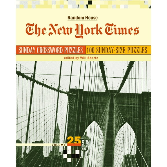New York Times The New York Times Sunday Crossword Puzzles, Volume 25, (Paperback)