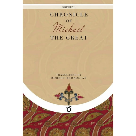 Chronicle of Michael the Great, (Paperback)