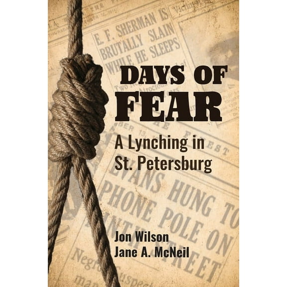 Days of Fear: A Lynching in St. Petersburg, (Paperback)