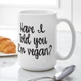 thumbnail image 6 of CafePress - Have I Told You I'm Vegan - 15 oz Ceramic Large White Novelty Mug, 6 of 6