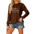 thumbnail image 4 of Up To 50% Off Oversized Sweatshirt for Women Coffee Baggy Sweater Kinda Day Women Fashionable Casual Printed Round Neck Top Hoodless Sweatshirt Womens Long Sleeve Sweatshirt Casual, 4 of 6