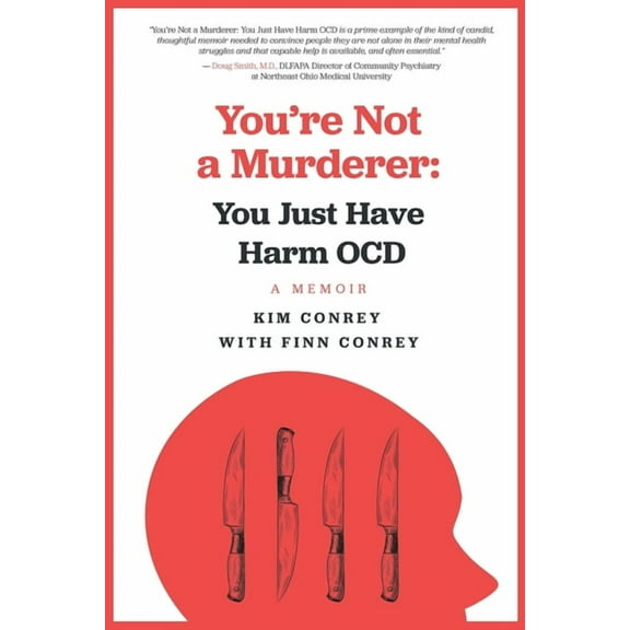 You're Not a Murderer: You Just Have Harm OCD, (Paperback)