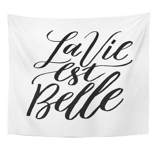 Zealgned French Quote La Vie Est Belle Meaning Life Is Wall Art Hanging Tapestry Home Decor For Living Room Bedroom Dorm 51x60 Inch Walmart Com Walmart Com