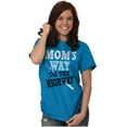 thumbnail image 4 of Moms Way or the Highway Funny Quote Women's Graphic T Shirt Tees Brisco Brands 3X, 4 of 4