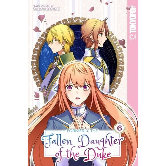 Formerly, the Fallen Daughter of the Duke, Volume 6, (Paperback)