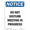 thumbnail image 1 of SignMission OS-NS-A-710-V-11146 7 x 10 in. OSHA Notice Sign - Do Not Disturb Meeting in Progress, 1 of 1