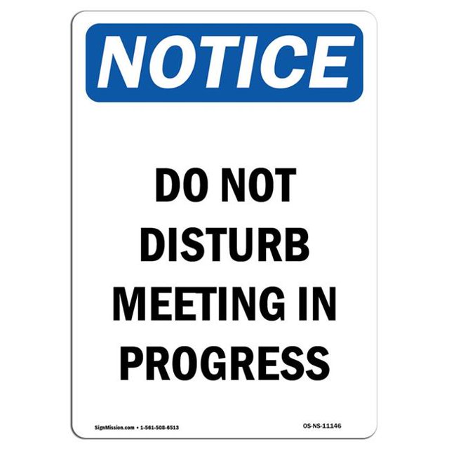 SignMission OS-NS-A-710-V-11146 7 x 10 in. OSHA Notice Sign - Do Not Disturb Meeting in Progress