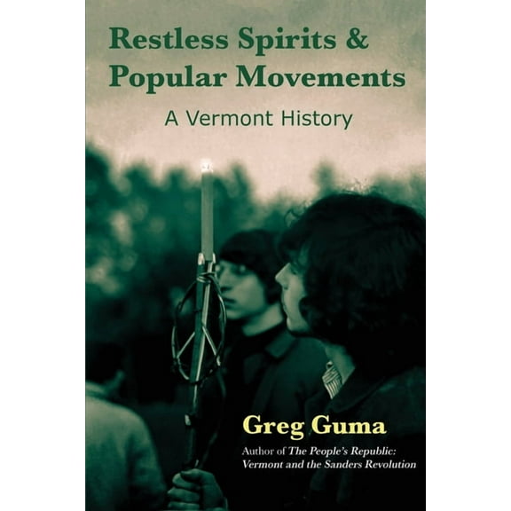 Restless Spirits and Popular Movements: A Vermont History, (Paperback)