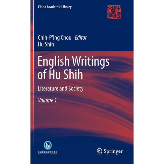 China Academic Library English Writings of Hu Shih: Literature and Society (Volume 1), (Hardcover)