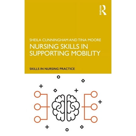 Skills in Nursing Practice Nursing Skills in Supporting Mobility, (Paperback)