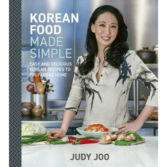 Korean Food Made Simple: Easy and Delicious Korean Recipes to Prepare at Home, (Hardcover)