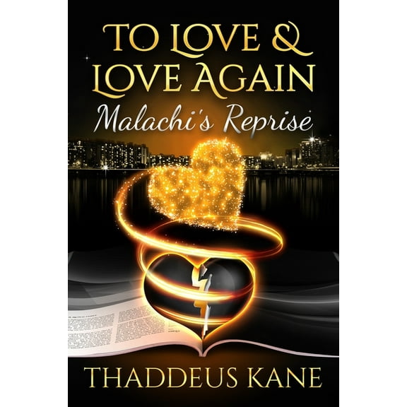 To Love & Love Again: Malachi's Reprise