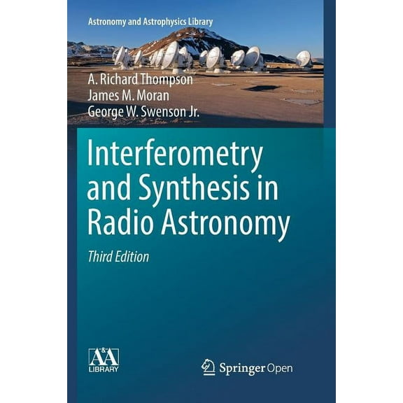Astronomy and Astrophysics Library Interferometry and Synthesis in Radio Astronomy, (Paperback)