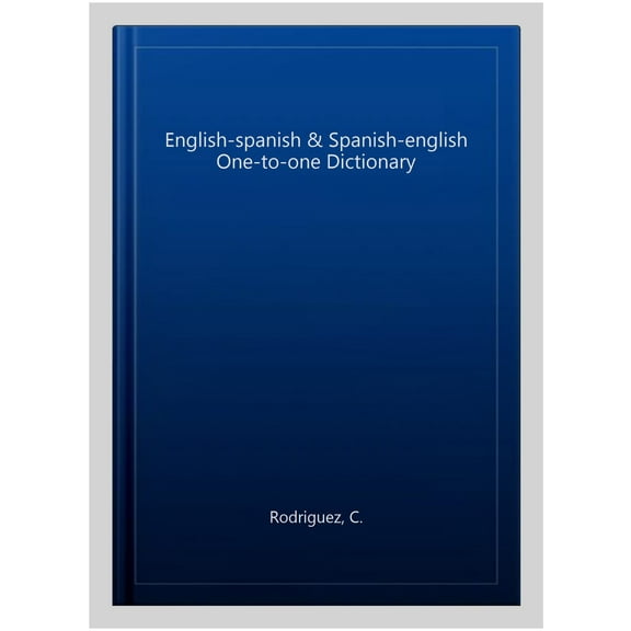 English-Spanish & Spanish-English One-To-One Dictionary