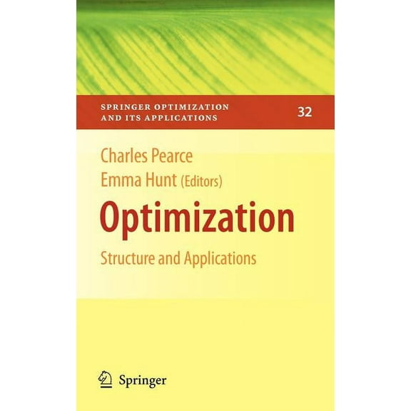 Springer Optimization and Its Applicatio Optimization: Structure and Applications, Book 32, (Hardcover)
