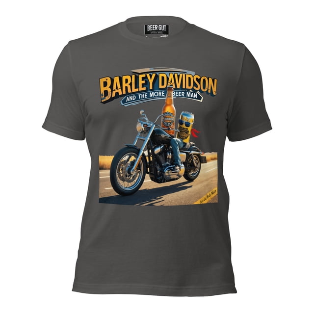 Barley Davidson And The More Beer Man #1 Unisex t-shirt