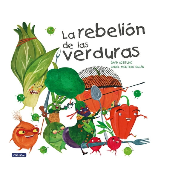 La Rebelión de Las Verduras / The Vegetables Rebellion, (Hardcover)